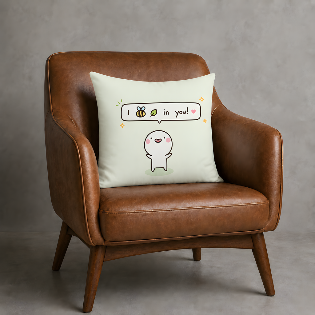 “I Bee-leaf in You!” Square Pillow