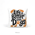Dog Lover Quote Pillow case