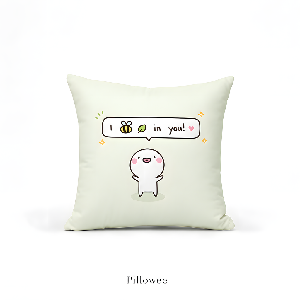 “I Bee-leaf in You!” Square Pillow